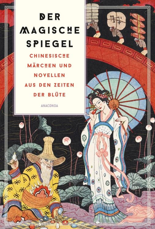 Produktbild: Der magische Spiegel. Chinesische M&auml;rchen und Novellen aus den Zeiten der Bl&uuml;te
