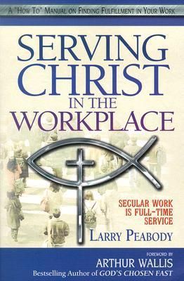 Produktbild: Serving Christ in the Workplace: Secular Work Is Full-Time Service