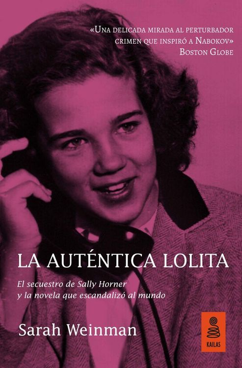 Produktbild: La aut&eacute;ntica Lolita : el secuestro de Sally Horner y la novela que escandaliz&oacute; al mundo