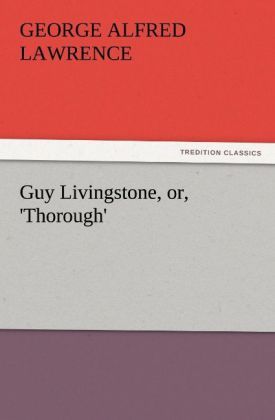 Produktbild: Guy Livingstone, or, 'Thorough'
