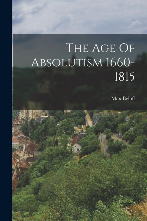 Produktbild: The Age Of Absolutism 1660-1815