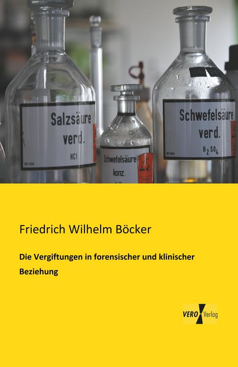 Produktbild: Die Vergiftungen in forensischer und klinischer Beziehung