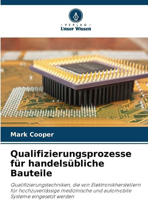 Produktbild: Qualifizierungsprozesse f&uuml;r handels&uuml;bliche Bauteile