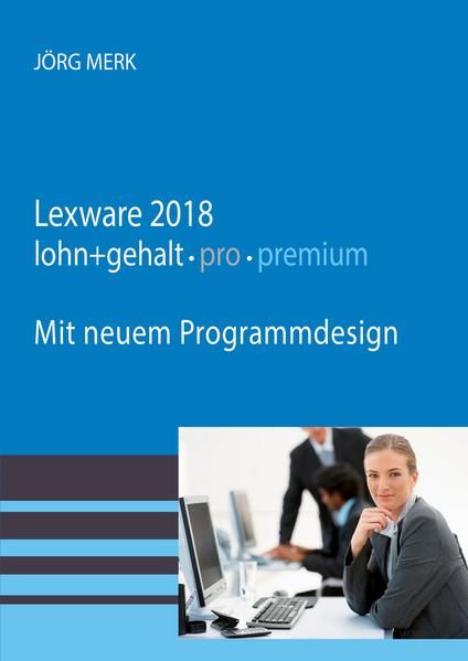 Produktbild: Merk, J: Lexware lohn + gehalt 2018 pro premium