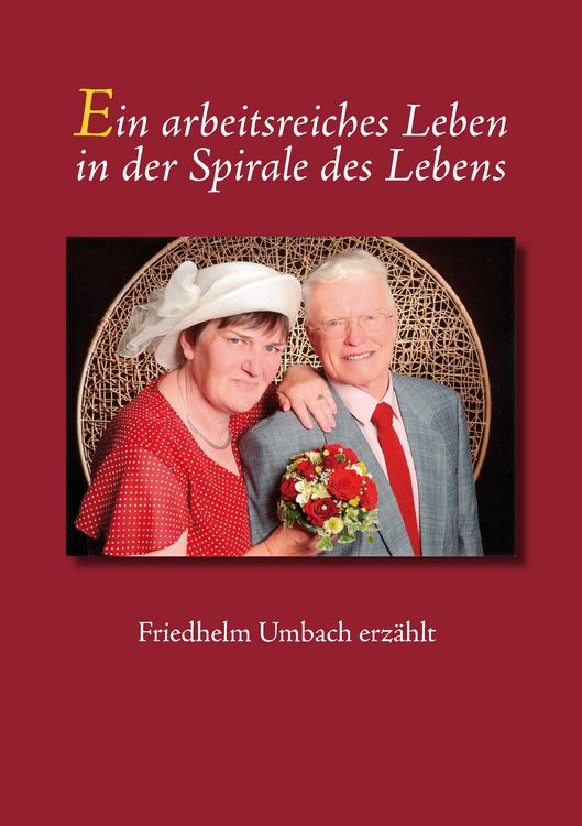 Produktbild: Ein arbeitsreiches Leben in der Spirale des Lebens