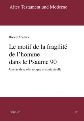 Produktbild: Le motif de la fragilit&eacute; de l'homme dans le Psaume 90