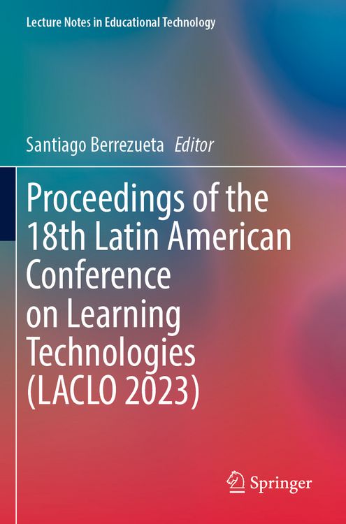 Produktbild: Proceedings of the 18th Latin American Conference on Learning Technologies (LACLO 2023)