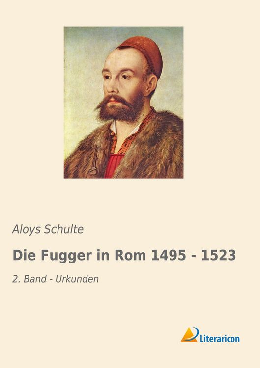 Produktbild: Die Fugger in Rom 1495 - 1523