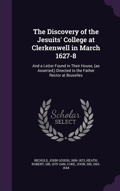 Produktbild: The Discovery of the Jesuits' College at Clerkenwell in March 1627-8