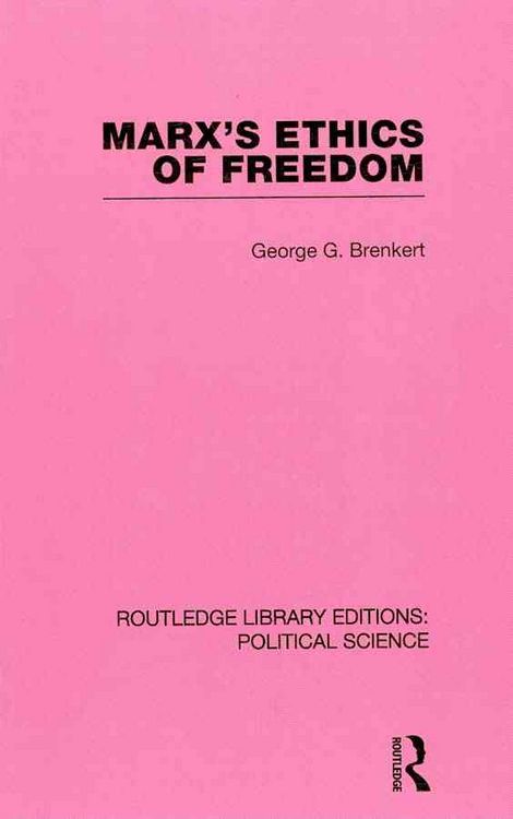 Produktbild: Brenkert, G: Marx's Ethics of Freedom (Routledge Library Edi