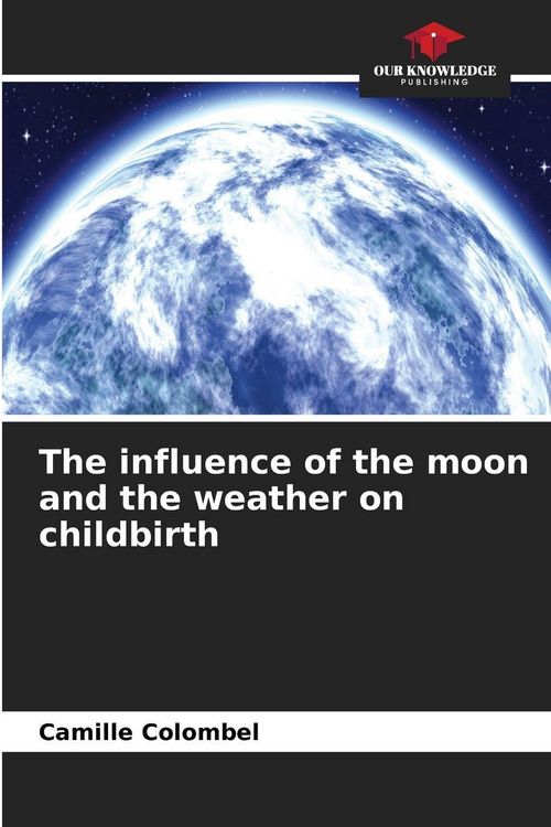Produktbild: The influence of the moon and the weather on childbirth