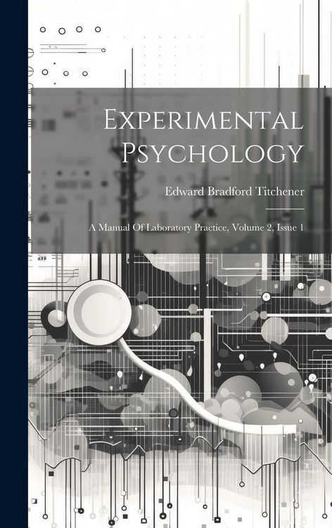 Produktbild: Experimental Psychology: A Manual Of Laboratory Practice, Volume 2, Issue 1