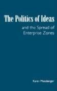 Produktbild: The Politics of Ideas and the Spread of Enterprise Zones