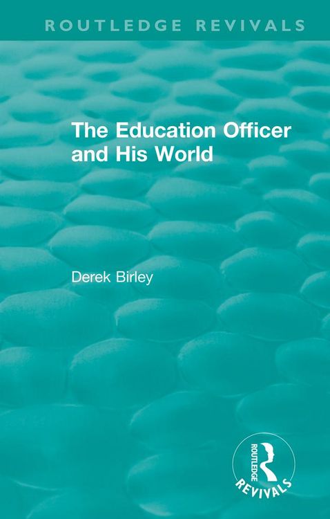 Produktbild: Routledge Revivals: The Education Officer and His World (1970)