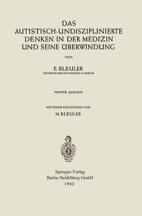 Produktbild: Das autistisch-undisziplinierte Denken in der Medizin und seine &Uuml;berwindung