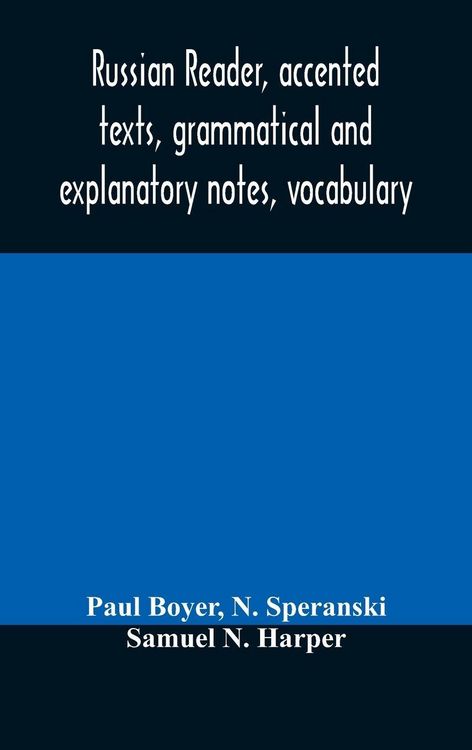 Produktbild: Russian Reader, Accented Texts, Grammatical And Explanatory Notes, Vocabulary