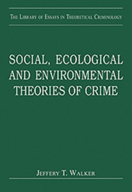 Produktbild: Social, Ecological and Environmental Theories of Crime