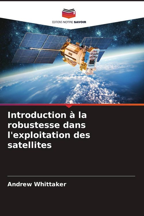 Produktbild: Introduction &agrave; la robustesse dans l'exploitation des satellites