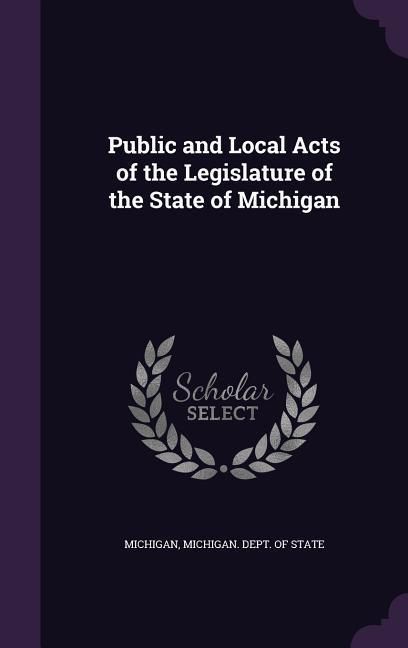 Produktbild: Public and Local Acts of the Legislature of the State of Michigan