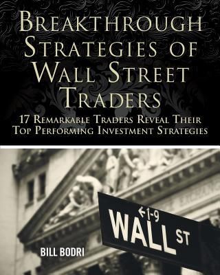 Produktbild: Breakthrough Strategies of Wall Street Traders: 17 Remarkable Traders Reveal Their Top Performing Investment Strategies