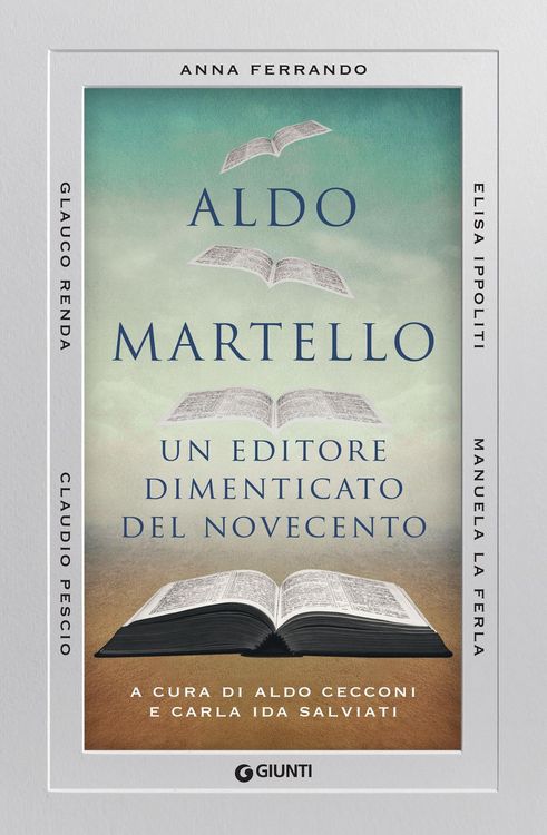 Produktbild: Aldo Martello. Un editore dimenticato del Novecento