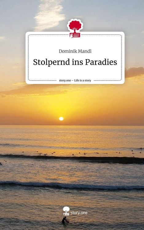 Produktbild: Stolpernd ins Paradies. Life is a Story - story.one