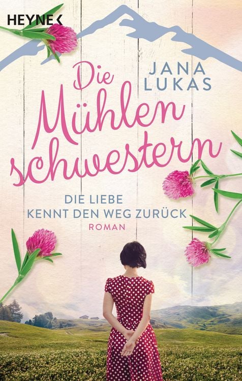 Produktbild: Die M&uuml;hlenschwestern - Die Liebe kennt den Weg zur&uuml;ck