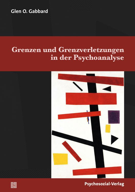 Bild vom Artikel Grenzen und Grenzverletzungen in der Psychoanalyse vom Autor Glen O. Gabbard