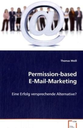 Produktbild: Wei&szlig;, T: Permission-based E-Mail-Marketing