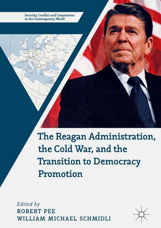 Produktbild: The Reagan Administration, the Cold War, and the Transition to Democracy Promotion