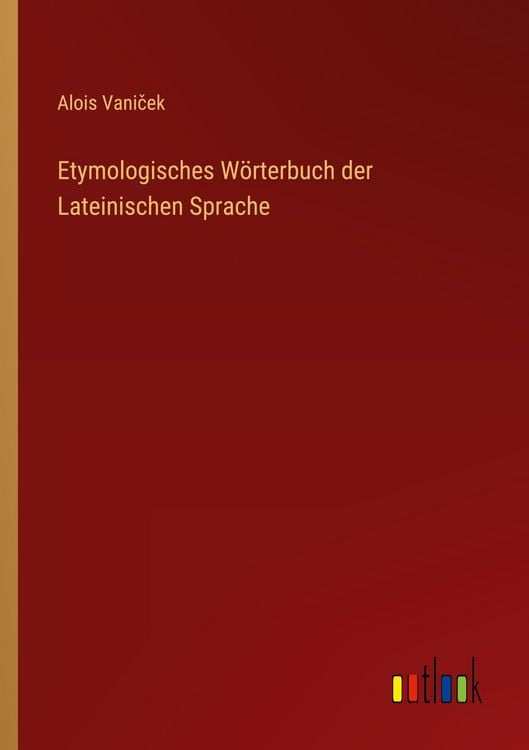 Produktbild: Etymologisches W&ouml;rterbuch der Lateinischen Sprache