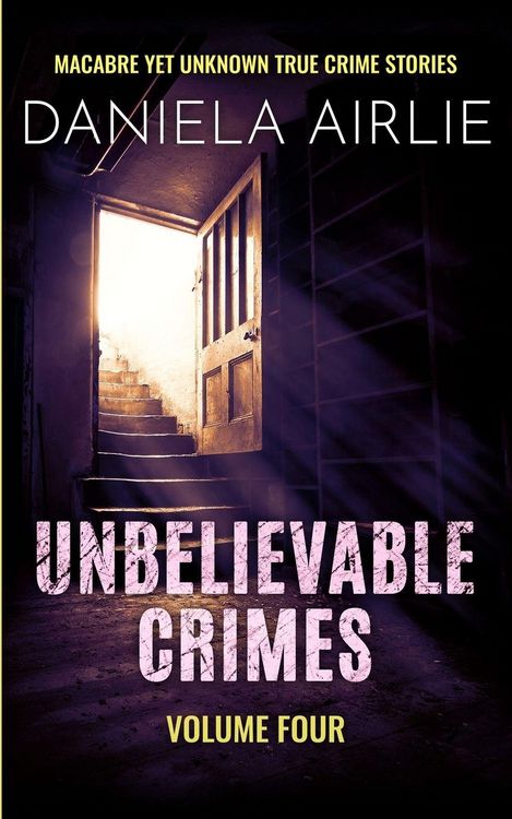 Produktbild: Unbelievable Crimes Volume Four