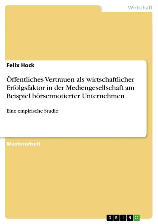 Produktbild: &Ouml;ffentliches Vertrauen als wirtschaftlicher Erfolgsfaktor in der Mediengesellschaft am Beispiel b&ouml;rsennotierter Unternehmen