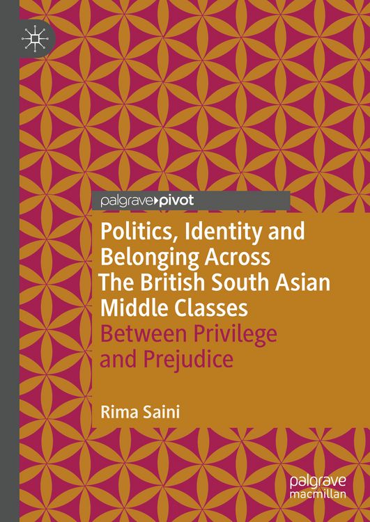 Produktbild: Politics, Identity and Belonging Across The British South Asian Middle Classes