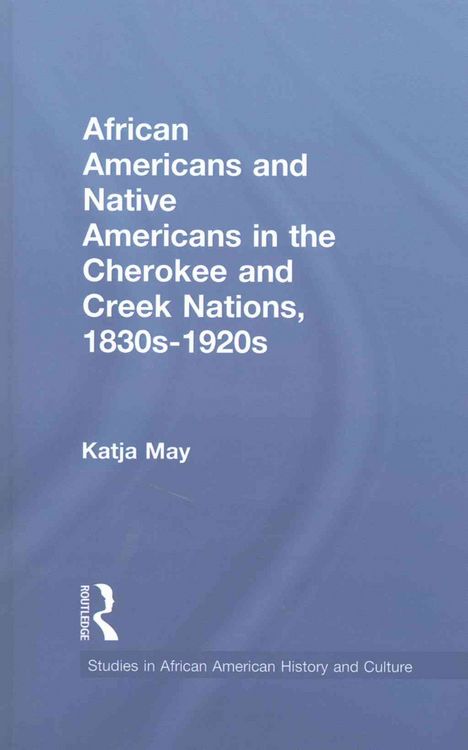 Produktbild: African Americans and Native Americans in the Cherokee and Creek Nations, 1830s-1920s