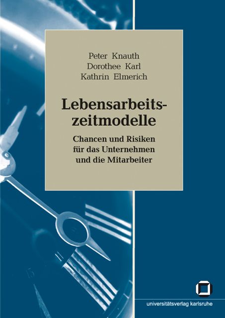 Produktbild: Lebensarbeitszeitmodelle : Chancen und Risiken f&uuml;r das Unternehmen und die Mitarbeiter