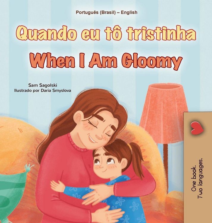 Produktbild: When I am Gloomy (Portuguese Brazilian English Bilingual Children's Book)