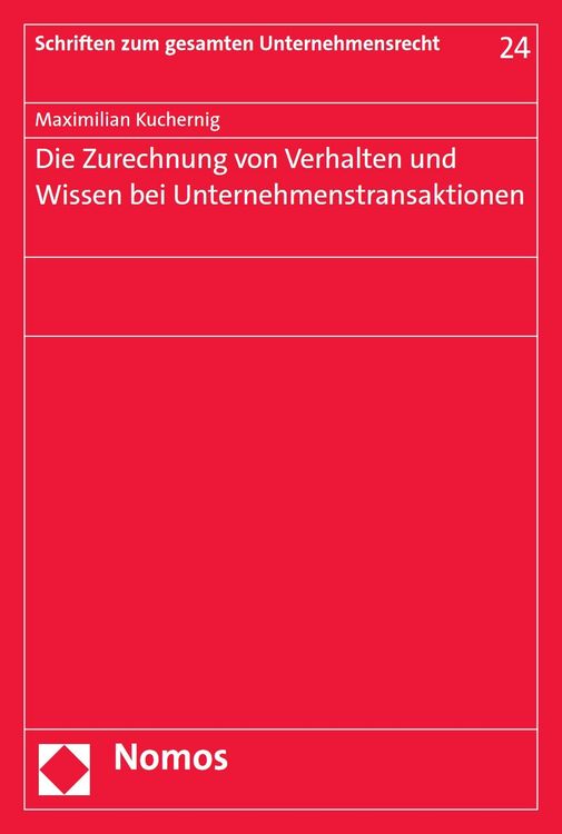 Produktbild: Die Zurechnung von Verhalten und Wissen bei Unternehmenstransaktionen