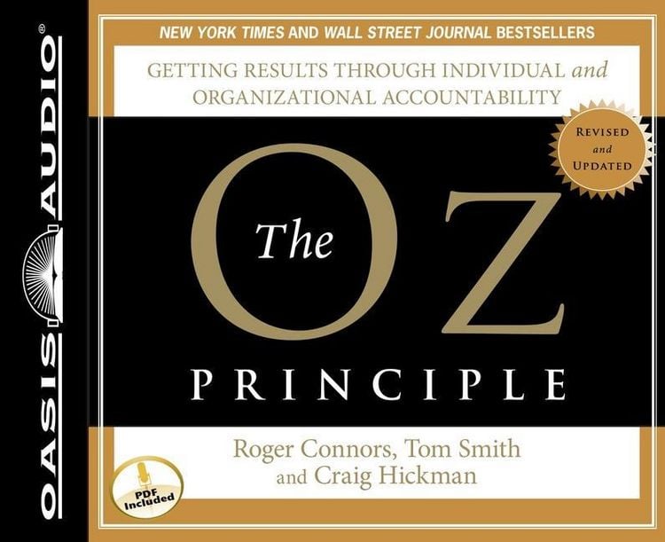 Produktbild: The Oz Principle: Getting Results Through Individual and Organizational Accountability