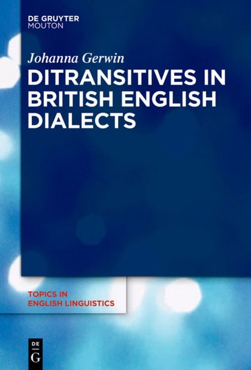 Bild vom Artikel Ditransitives in British English Dialects vom Autor Johanna Gerwin