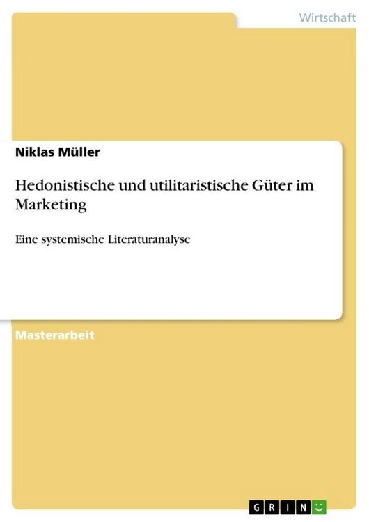 Produktbild: Hedonistische und utilitaristische G&uuml;ter im Marketing