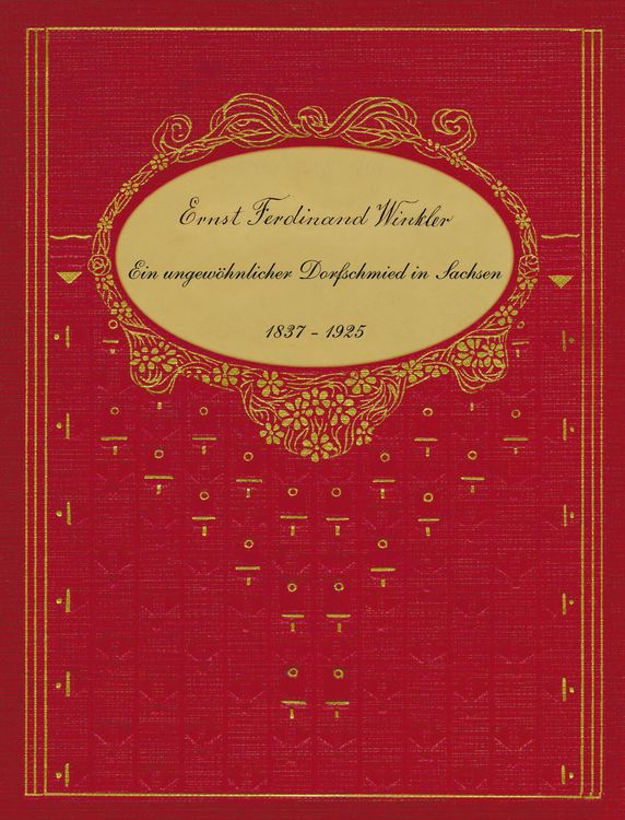 Produktbild: Ernst Ferdinand Winkler - Ein ungew&ouml;hnlicher Dorfschmied in Sachsen 1837-1925