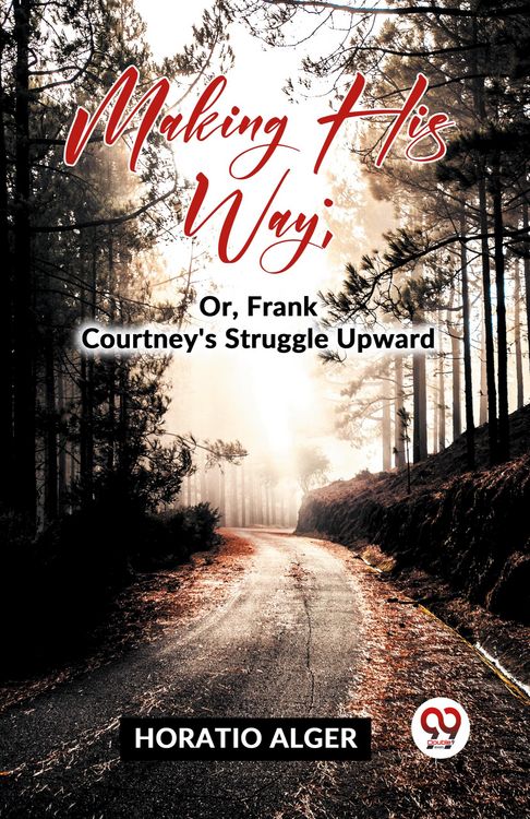 Produktbild: Making His Way; Or, Frank Courtney'S Struggle Upward