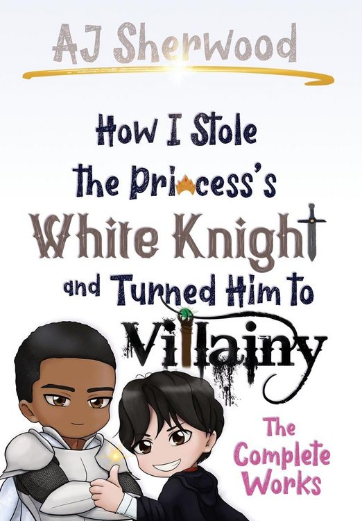 Produktbild: How I Stole the Princess's White Knight and Turned Him to Villainy