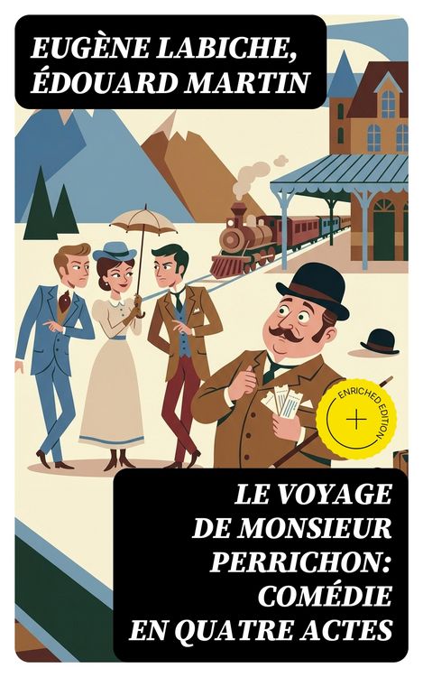 Produktbild: Le Voyage de Monsieur Perrichon: Com&eacute;die en quatre actes