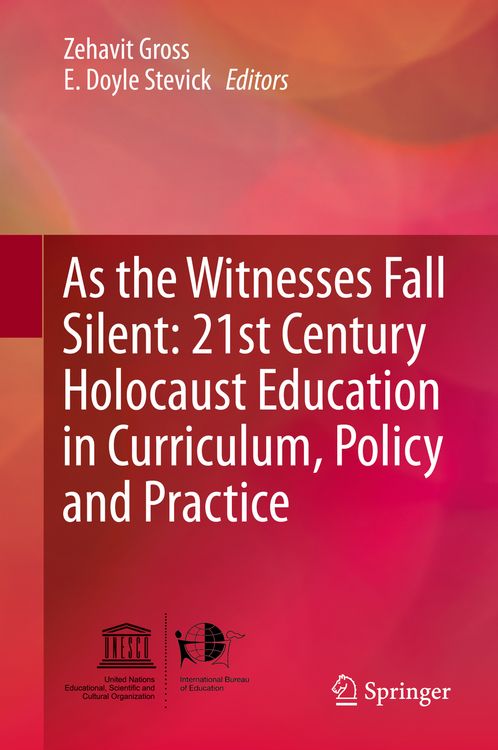 Produktbild: As the Witnesses Fall Silent: 21st Century Holocaust Education in Curriculum, Policy and Practice