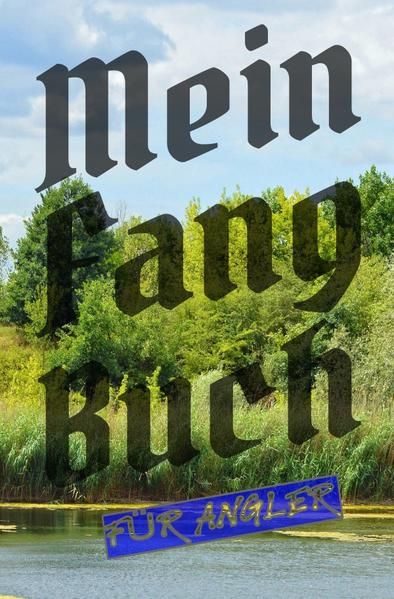Produktbild: Mein Fangbuch f&uuml;r Angler