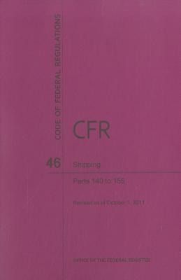 Produktbild: Code of Federal Regulations, Title 46, Shipping, PT. 140-155, Revised as of October 1, 2011