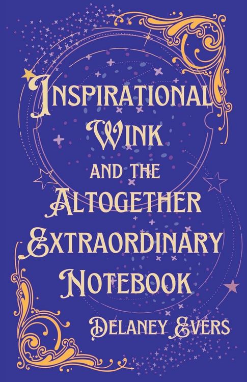 Produktbild: Inspirational Wink and the Altogether Extraordinary Notebook