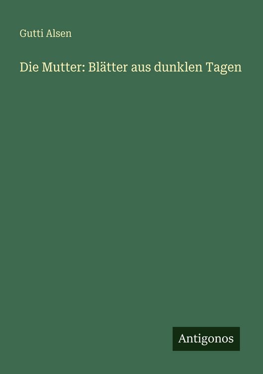 Produktbild: Die Mutter: Bl&auml;tter aus dunklen Tagen